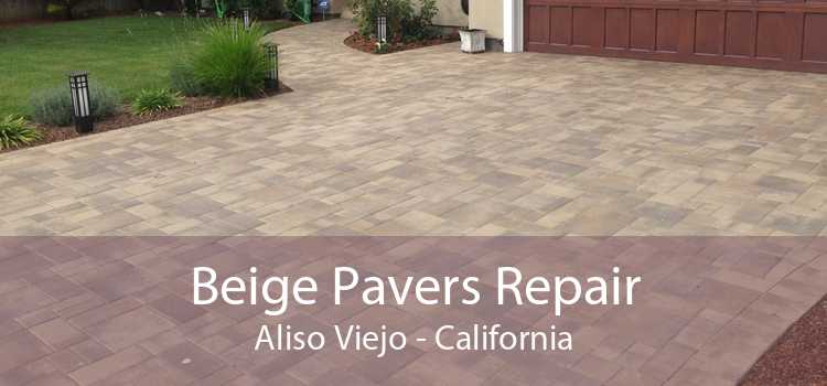 Beige Pavers Repair Aliso Viejo - California