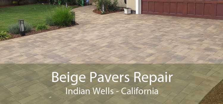 Beige Pavers Repair Indian Wells - California