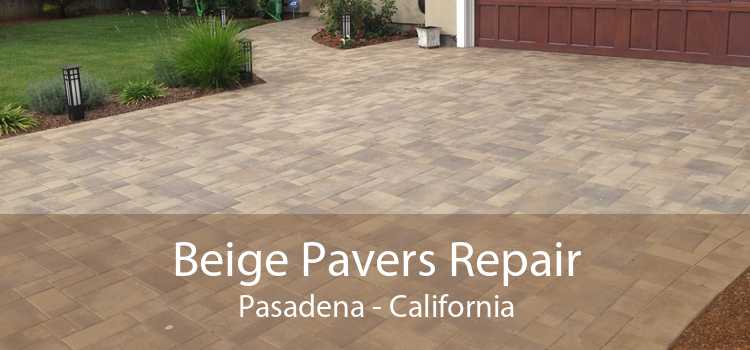 Beige Pavers Repair Pasadena - California