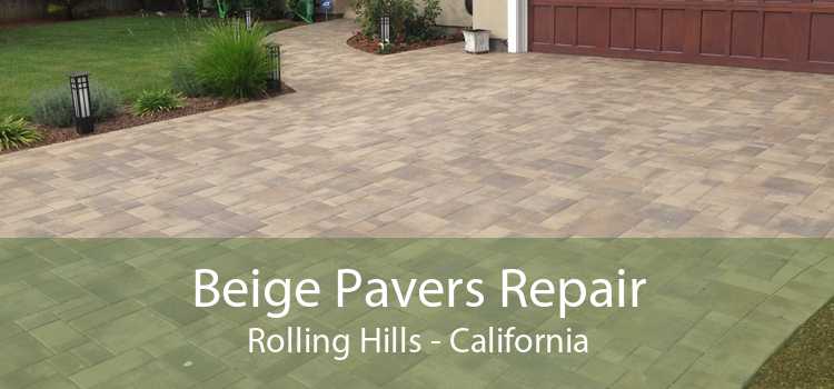 Beige Pavers Repair Rolling Hills - California