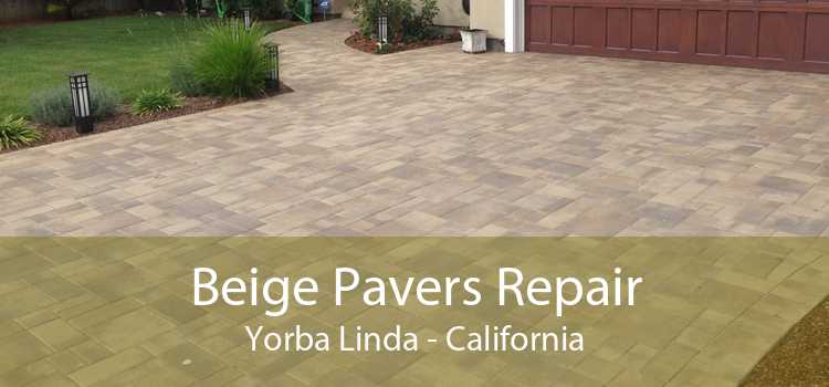 Beige Pavers Repair Yorba Linda - California