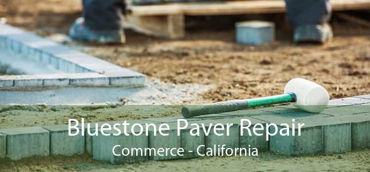 Bluestone Paver Repair Commerce - California