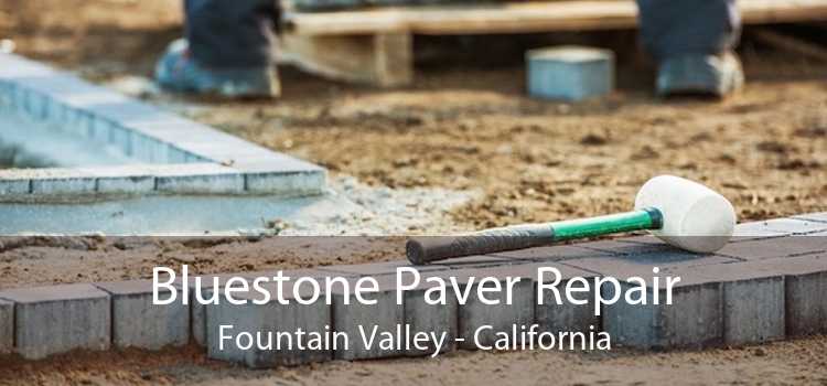 Bluestone Paver Repair Fountain Valley - California