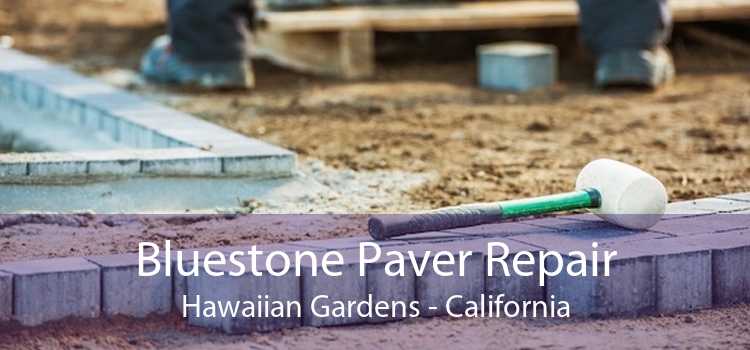 Bluestone Paver Repair Hawaiian Gardens - California