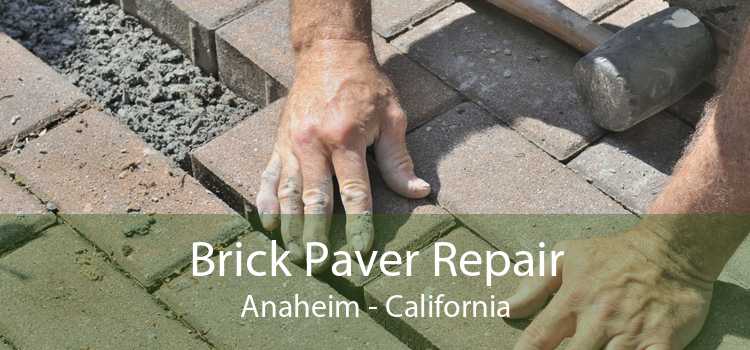 Brick Paver Repair Anaheim - California