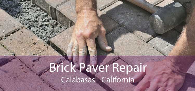 Brick Paver Repair Calabasas - California