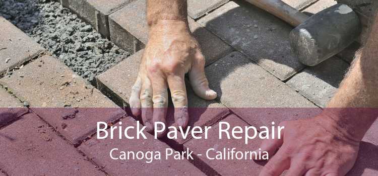 Brick Paver Repair Canoga Park - California