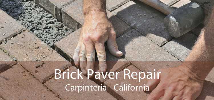 Brick Paver Repair Carpinteria - California