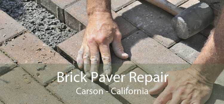 Brick Paver Repair Carson - California