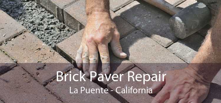 Brick Paver Repair La Puente - California