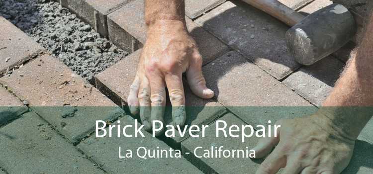 Brick Paver Repair La Quinta - California