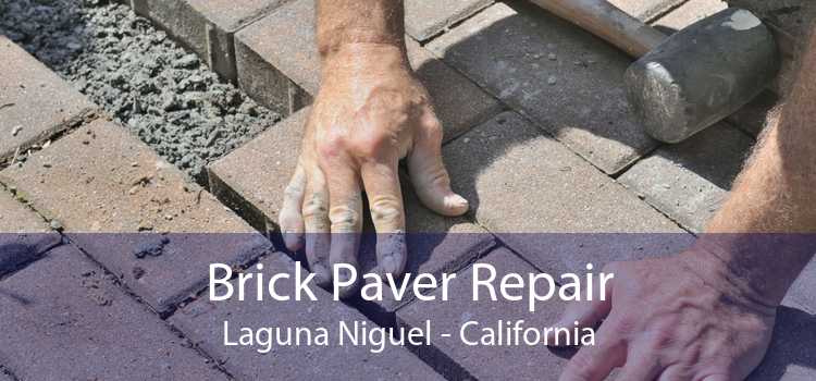 Brick Paver Repair Laguna Niguel - California