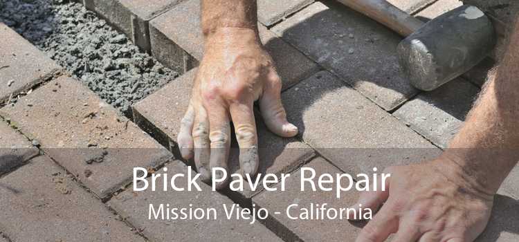 Brick Paver Repair Mission Viejo - California