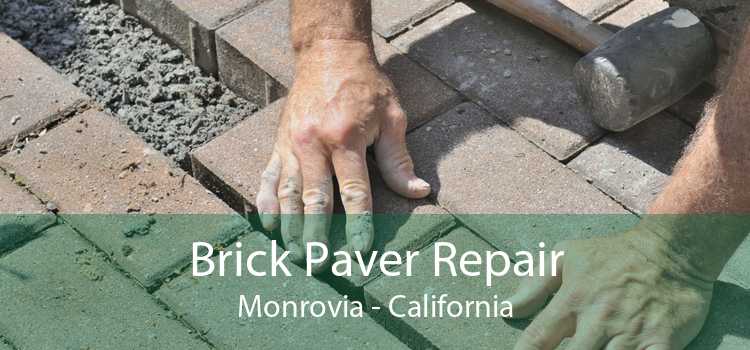 Brick Paver Repair Monrovia - California