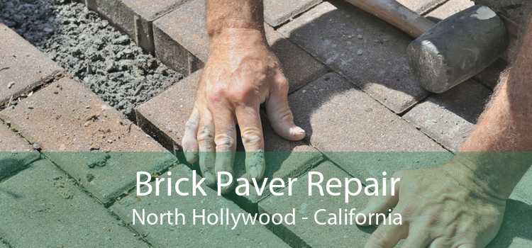 Brick Paver Repair North Hollywood - California