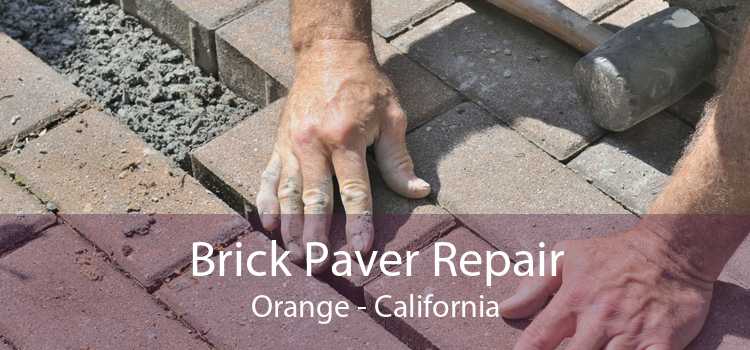 Brick Paver Repair Orange - California