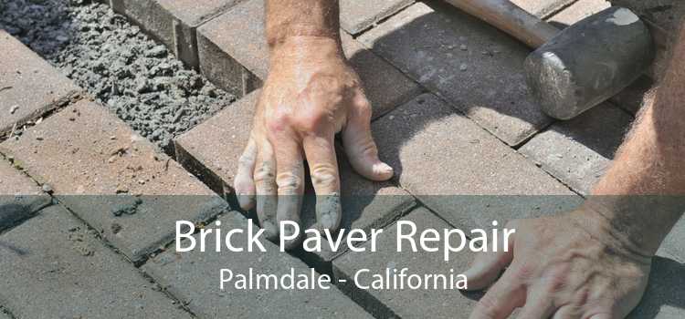 Brick Paver Repair Palmdale - California