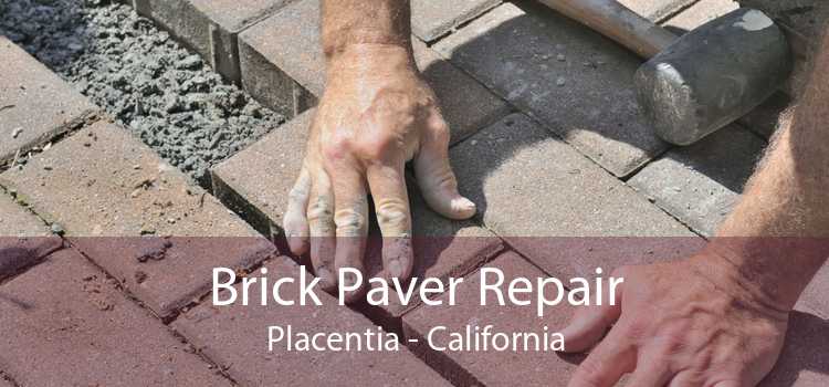 Brick Paver Repair Placentia - California