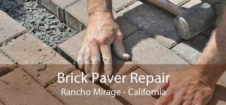 Brick Paver Repair Rancho Mirage - California