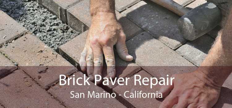 Brick Paver Repair San Marino - California