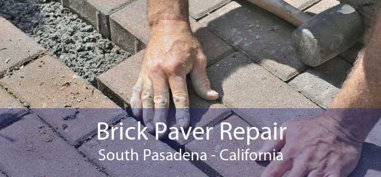 Brick Paver Repair South Pasadena - California