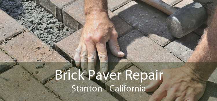 Brick Paver Repair Stanton - California