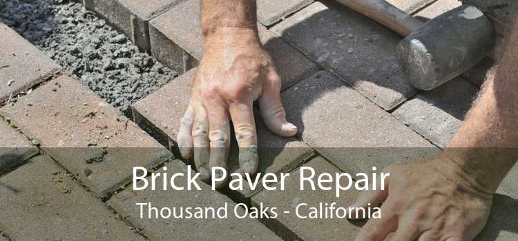 Brick Paver Repair Thousand Oaks - California