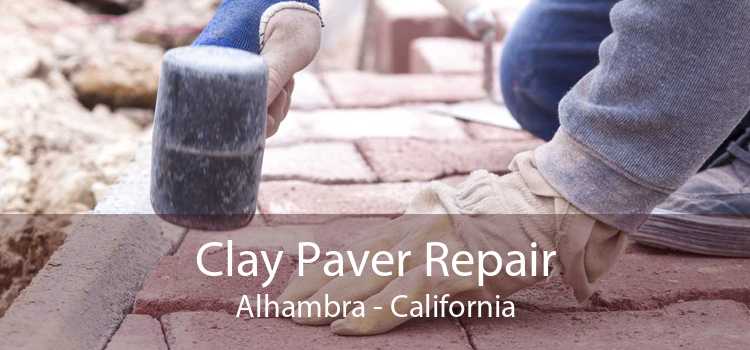 Clay Paver Repair Alhambra - California