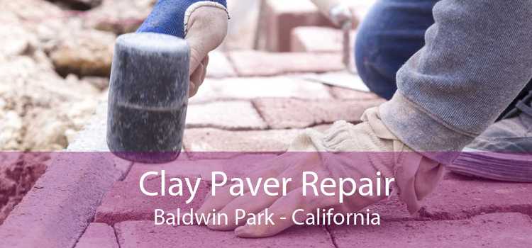 Clay Paver Repair Baldwin Park - California