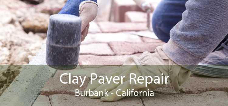 Clay Paver Repair Burbank - California