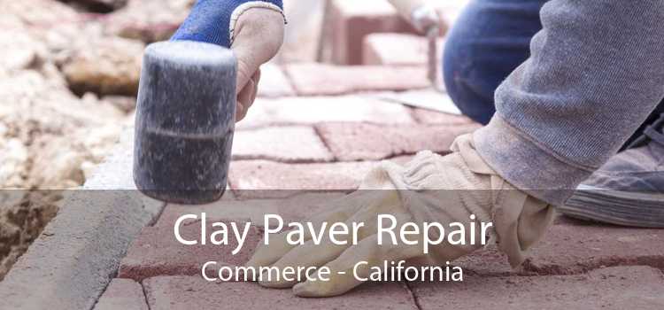 Clay Paver Repair Commerce - California