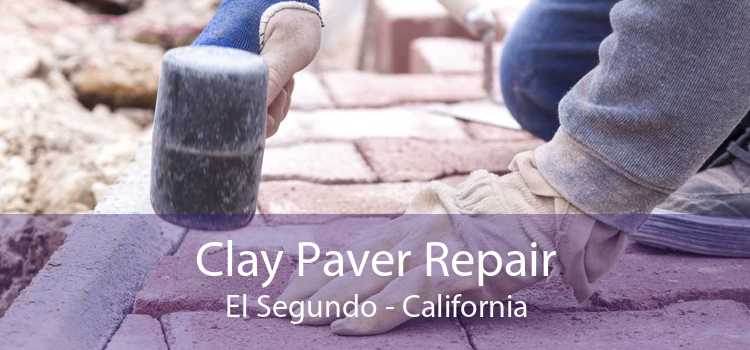 Clay Paver Repair El Segundo - California