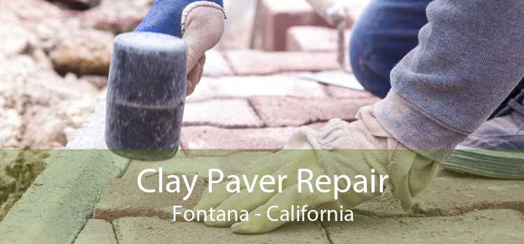 Clay Paver Repair Fontana - California