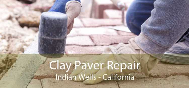 Clay Paver Repair Indian Wells - California