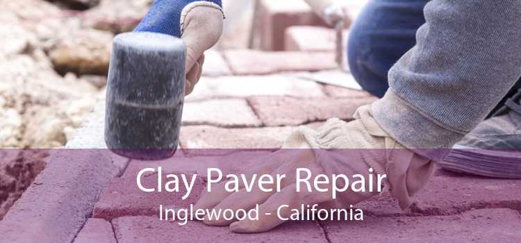 Clay Paver Repair Inglewood - California