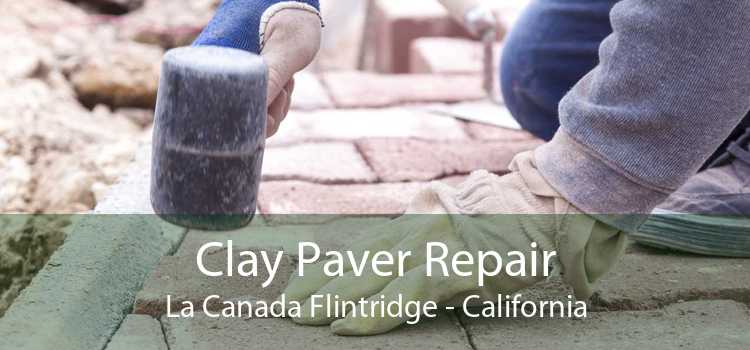 Clay Paver Repair La Canada Flintridge - California