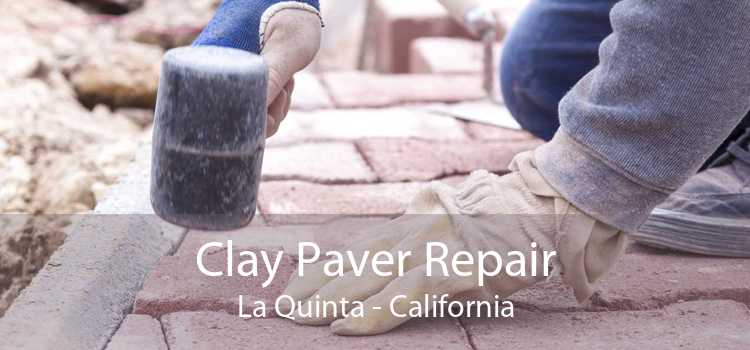 Clay Paver Repair La Quinta - California