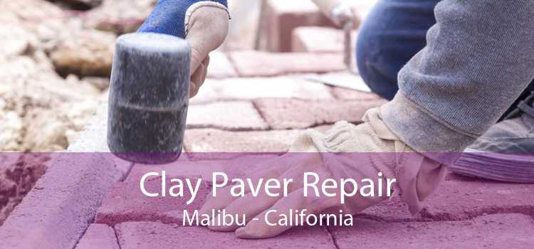 Clay Paver Repair Malibu - California