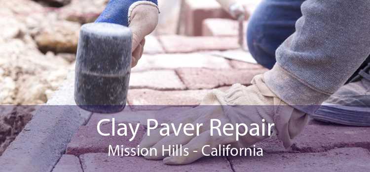 Clay Paver Repair Mission Hills - California