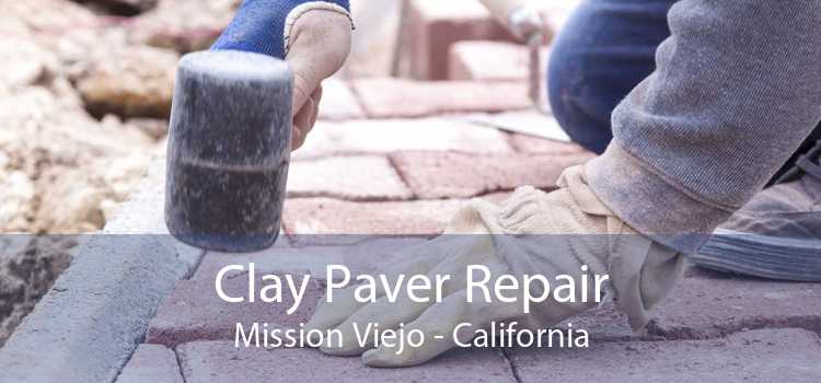 Clay Paver Repair Mission Viejo - California