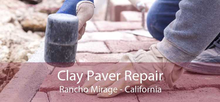 Clay Paver Repair Rancho Mirage - California