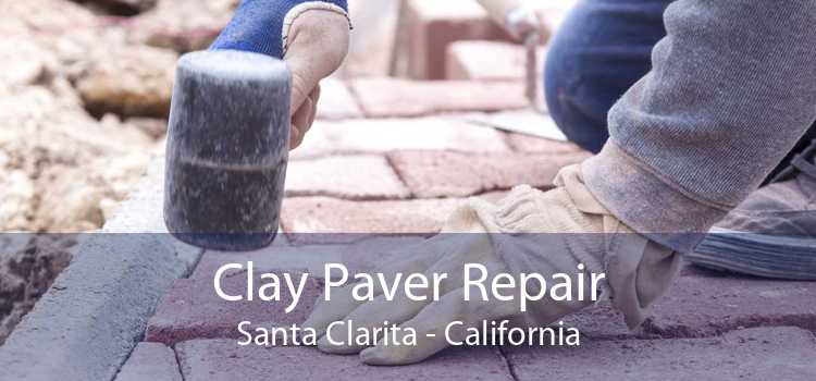 Clay Paver Repair Santa Clarita - California