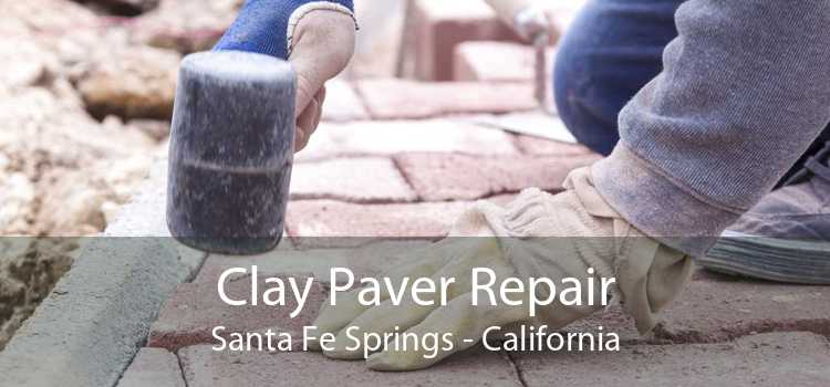 Clay Paver Repair Santa Fe Springs - California