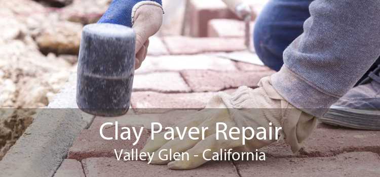 Clay Paver Repair Valley Glen - California