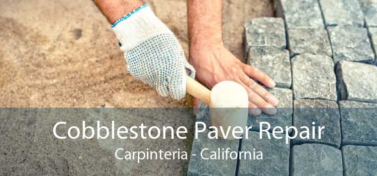 Cobblestone Paver Repair Carpinteria - California