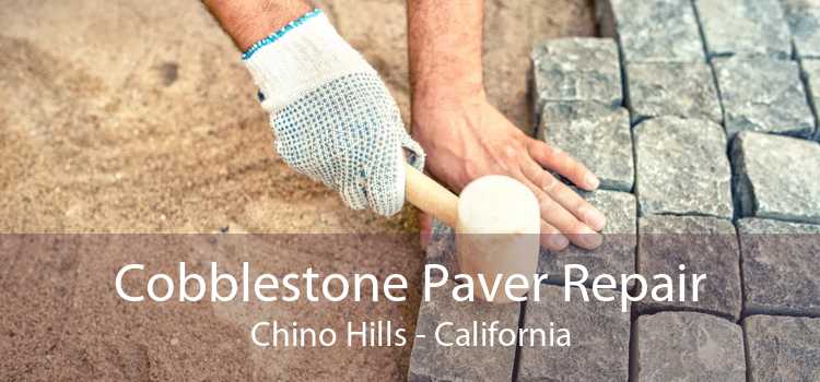 Cobblestone Paver Repair Chino Hills - California