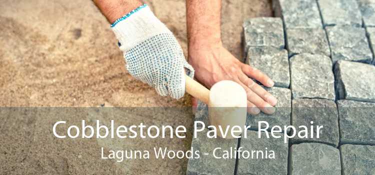 Cobblestone Paver Repair Laguna Woods - California