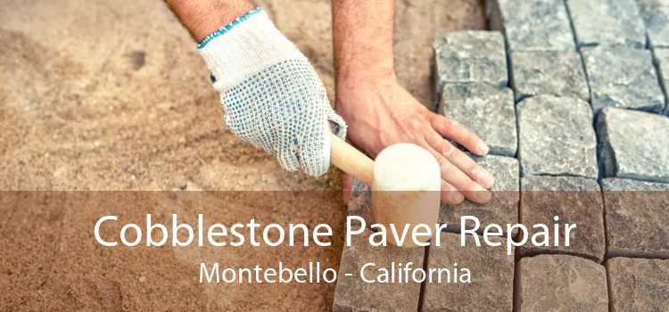 Cobblestone Paver Repair Montebello - California