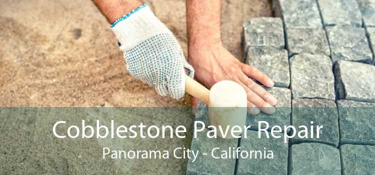 Cobblestone Paver Repair Panorama City - California