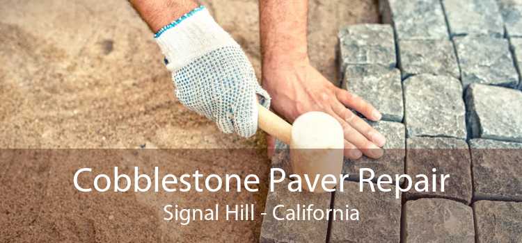 Cobblestone Paver Repair Signal Hill - California